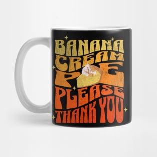 Banana Cream Pie Please Mug